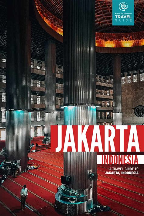 Visit Jakarta A Travel Guide To Indonesia Will Fly For Food