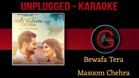 Bewafa Tera Masoom Chehra Karaoke Rochak Kohli Feat With Lyrics