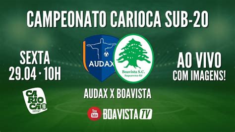 AUDAX x BOAVISTA AO VIVO Cariocão sub 20 YouTube