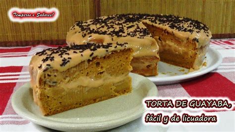 Torta De Guayaba F Cil Y Hecha En Licuadora Desserts Food Cake