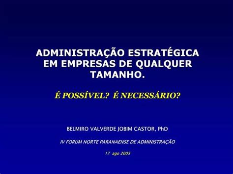 PPT ADMINISTRA O ESTRAT GICA EM EMPRESAS DE QUALQUER TAMANHO POSS