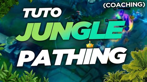 Tuto Jungle Pathing Pour Grind Sur League Of Legends Youtube