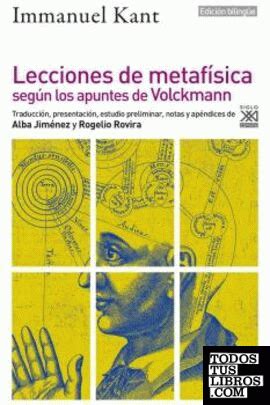 Lecciones De Metafísica Según Los Apuntes De Volckmann de Kant