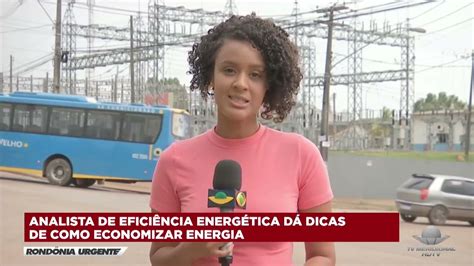 Analista De Eficiência Energética Dá Dicas De Como Economizar Energia