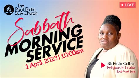 Sabbath Morning Service 1st April 2023 10 00am Youtube