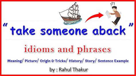 Take Someone Aback Be Taken Aback Idiom Phrase Origin Story Trick