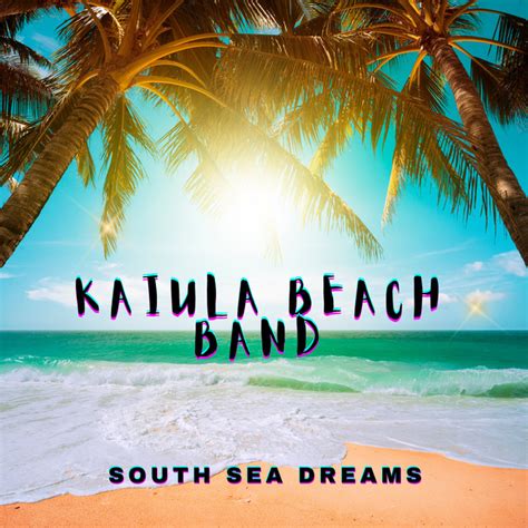 Hawaiian Islands Song And Lyrics By Kaiula Beach Band Spotify