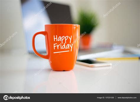 Pictures: friday coffee | Happy Friday Coffee Cup — Stock Photo ...