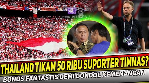 Kabar Timnas Terkini Thailand Remehkan Ribu Suporter Timnas Pssi