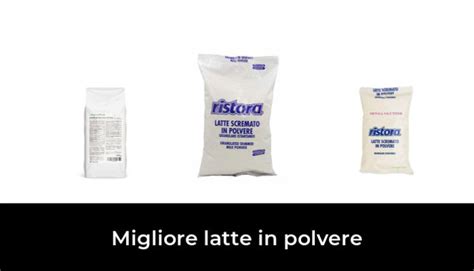 45 Migliore Latte In Polvere Nel 2024 Secondo Gli Esperti