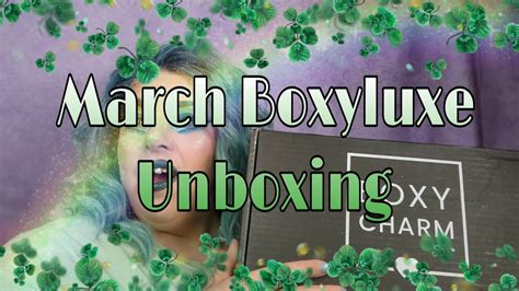 March Boxyluxe Unboxing YouTube