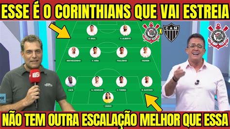 É O Corinthians Ideal A Melhor EscalaÇÃo Pra Estreia Neste Domingo