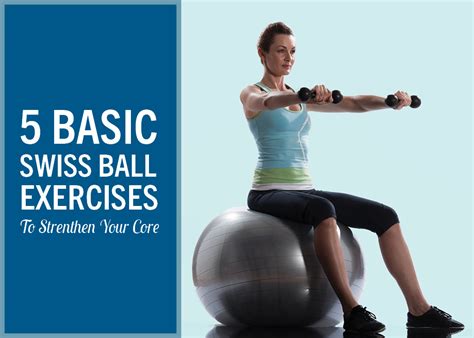 5 Basic Swiss Ball Exercises To Strengthen Your Core