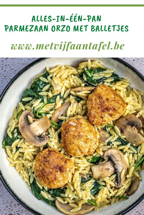 Alles In N Pan Parmezaan Orzo Met Kippenballetjes Met Vijf Aan