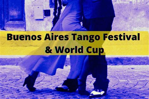 Buenos Aires Tango Festival And World Cup