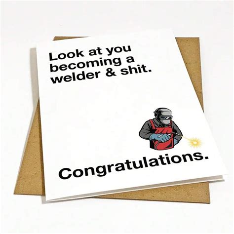 Welding Graduation Card Graduation Card For Welder S College Look At You Becoming A Welder