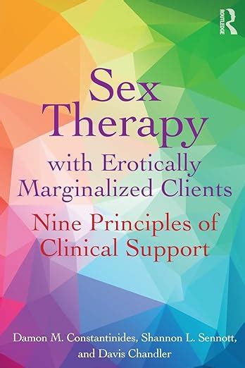 Amazon Sex Therapy With Erotically Marginalized Clients Nine Principles Of Clinical