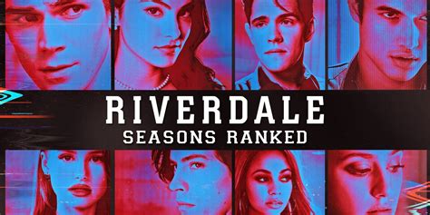 Riverdale Seasons Ranked From Worst To Best