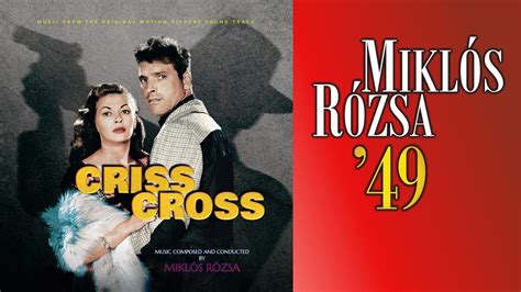 Miklós Rózsa Criss Cross 1949 Soundtrack Suite YouTube