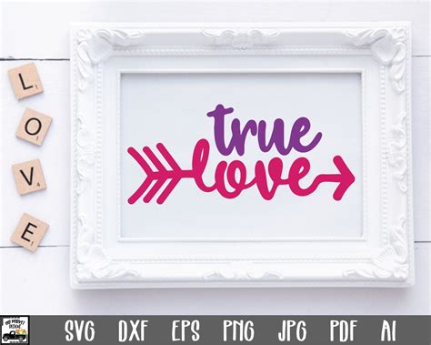 Valentine Svg Cut File True Love Svg File Clip Art Printable Art