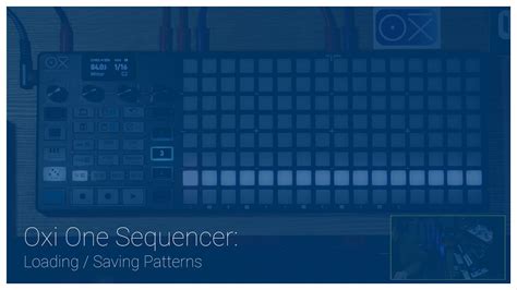 Oxi One Sequencer Loading And Saving Patterns Youtube