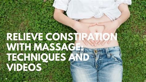 Relieve Constipation with Massage: Techniques and Videos - Massage to Heal