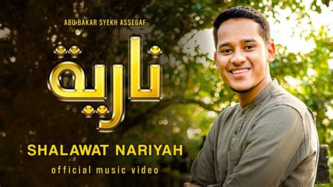 Abu Bakar Syekh Assegaf Shalawat Nariyah Official Music Video Youtube