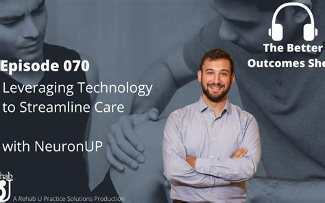 070 Leveraging Technology To Streamline Neurological Care Rehab U