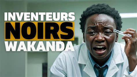 Le mythe des inventeurs noirs débunké en 2 minutes YouTube