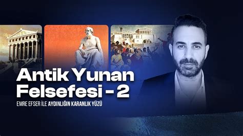 Antik Yunan Felsefesi 2 Felsefe Yunanistanda mı Doğdu Aydınlığın