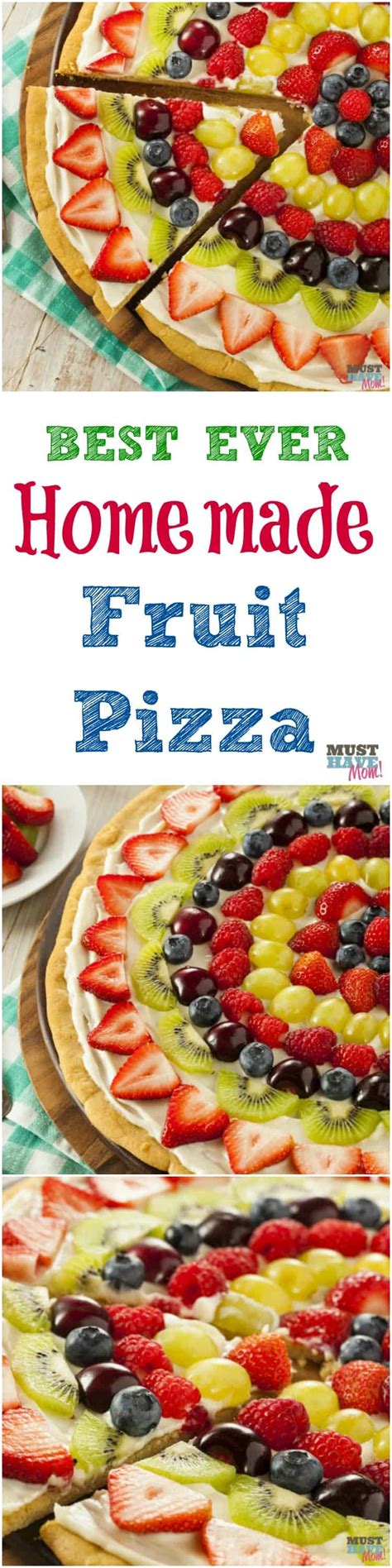 The Best Fruit Pizza Recipe Made From Scratch Must Have Mom