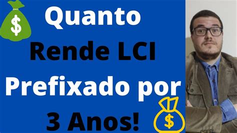 Quanto Rende LCI Prefixado Por 3 Anos YouTube