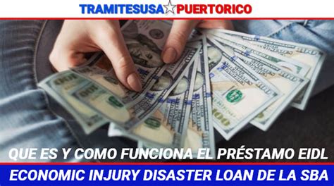 Que Es Y Como Funciona El Pr Stamo Eidl Economic Injury Disaster Loan