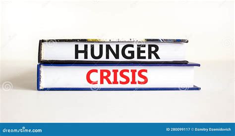 Hunger Crisis Symbol Concept Words Hunger Crisis On Beautiful Books On