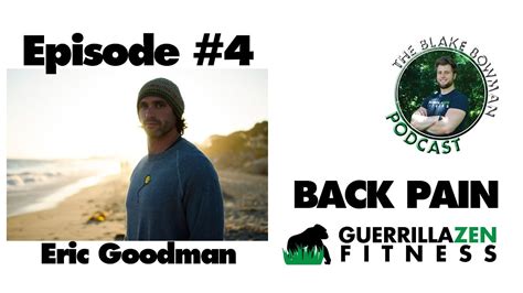 Blake Bowman Podcast Ep 4 Dr Eric Goodman Of Foundation Training