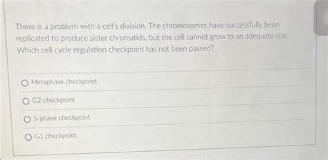 Solved There is a problem with a cell's division. The | Chegg.com 