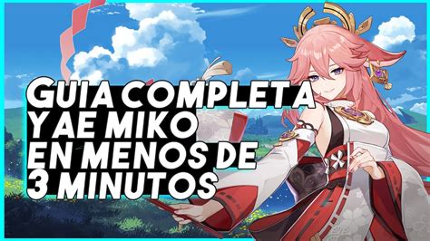 Guia Completa De Yae Miko En Menos De 3 Minutos Genshin Impact YouTube