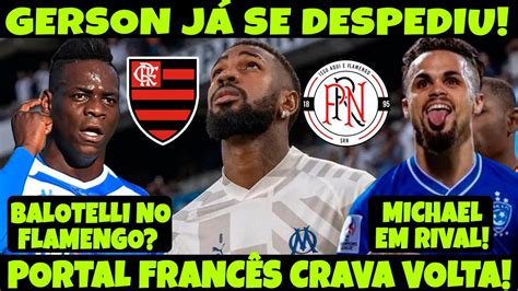 Gerson J Se Despediu Portal Franc S Crava Volta Balotelli No