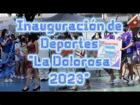 Inauguración de Deportes La Dolorosa 2023 Sección Secundaria YouTube