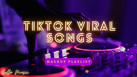 Tiktok Viral Songs Best Tiktok Songs 2023 Trending Tiktok Songs