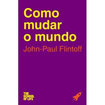 Como Mudar O Mundo Brochado John Paul Flintoff Compra Livros Ou