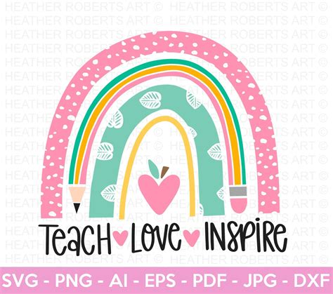 Teach Love Inspire SVG, Teacher Rainbow SVG, Teacher Sublimation ...