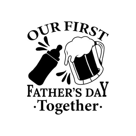 Premium Vector Our First Father S Day Together T Shirt Design