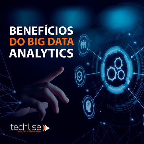 Benefícios do Big Data Analytics Blog Techlise