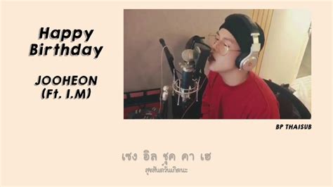 THAISUB Happy Birthday JOOHEON Ft I M YouTube