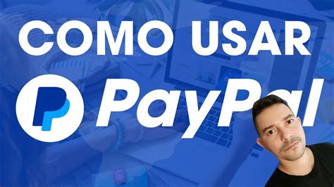 Como Usar Paypal Verificar Recibir Y Enviar Dinero Movimientos