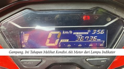 Gampang Ini Tahapan Melihat Kondisi Aki Motor Dari Lampu Indikator Mesin