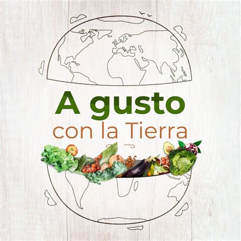 A Gusto Con La Tierra Nuevo P Dcast Sobre Alimentaci N Sostenible