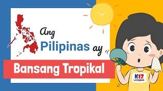 AP4 Unit 1 Aralin 4 Ang Pilipinas Ay Bansang Tropikal Doovi