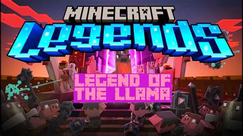 Legend Of The Llama Gameplay Minecraft Legends Third Lost Legend